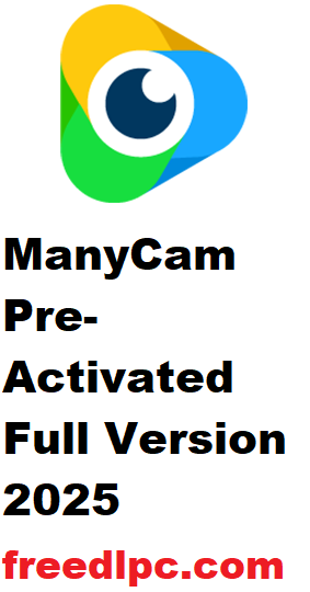 ManyCam 9.1.0.5 Pre-Activated Full Version 2025