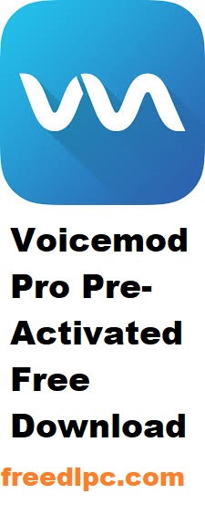 Voicemod Pro 2.51.0.0 Pre-Activated Free Download