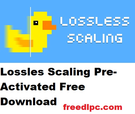 Lossles Scaling 3.64.0 Pre-Activated Free Download