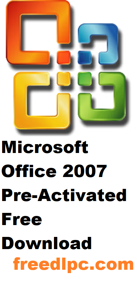 Microsoft Office 2007 Pre-Activated Free Download