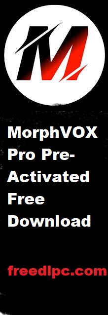 MorphVOX Pro 5.1.65 Build 16667 Pre-Activated Free Download