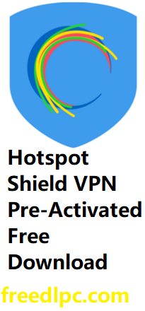 Hotspot Shield VPN 12.9.7 Pre-Activated Free Download